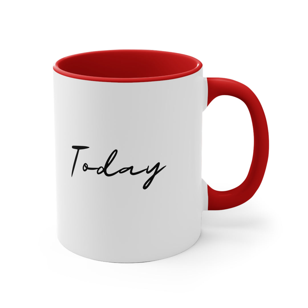 Manifest That Shit Today 11oz Accent Mug