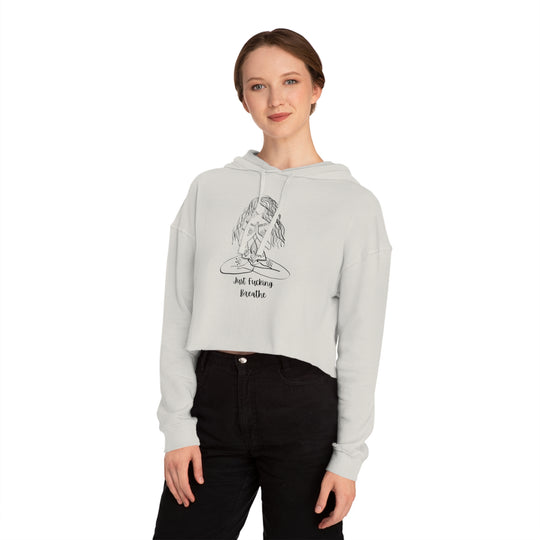 Just Fucking Breathe Women’s Cropped Hooded Sweatshirt