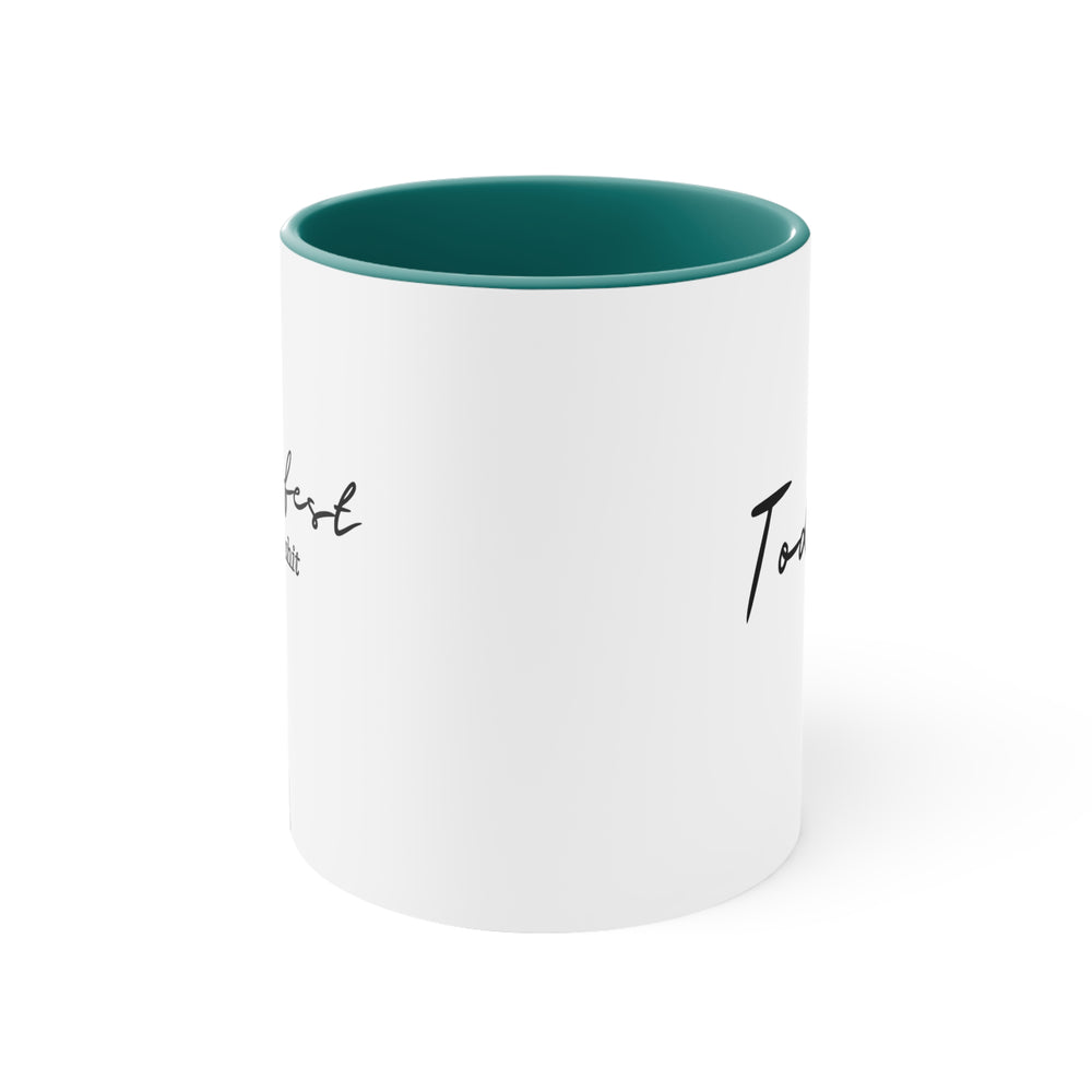 Manifest That Shit Today 11oz Accent Mug