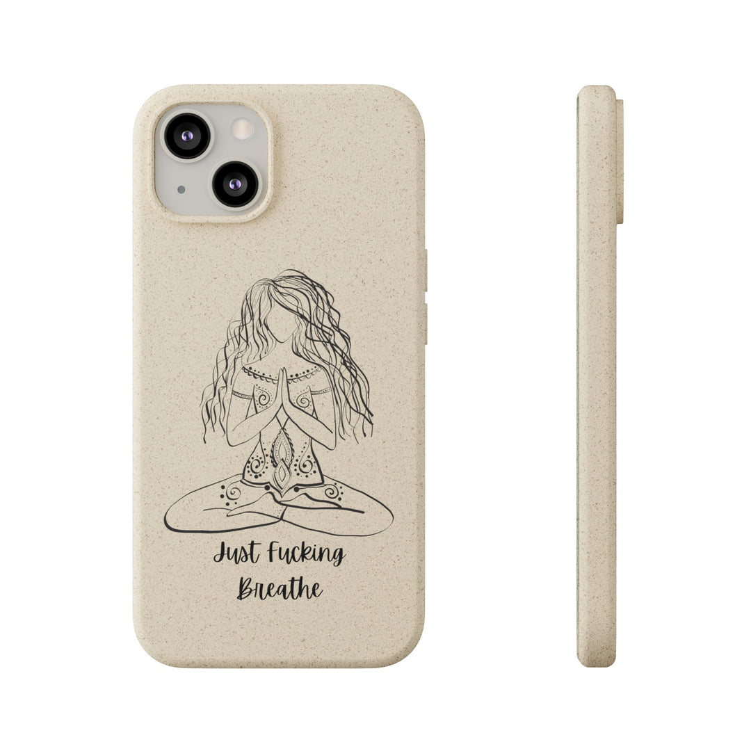 Just Fucking Breathe Biodegradable Case