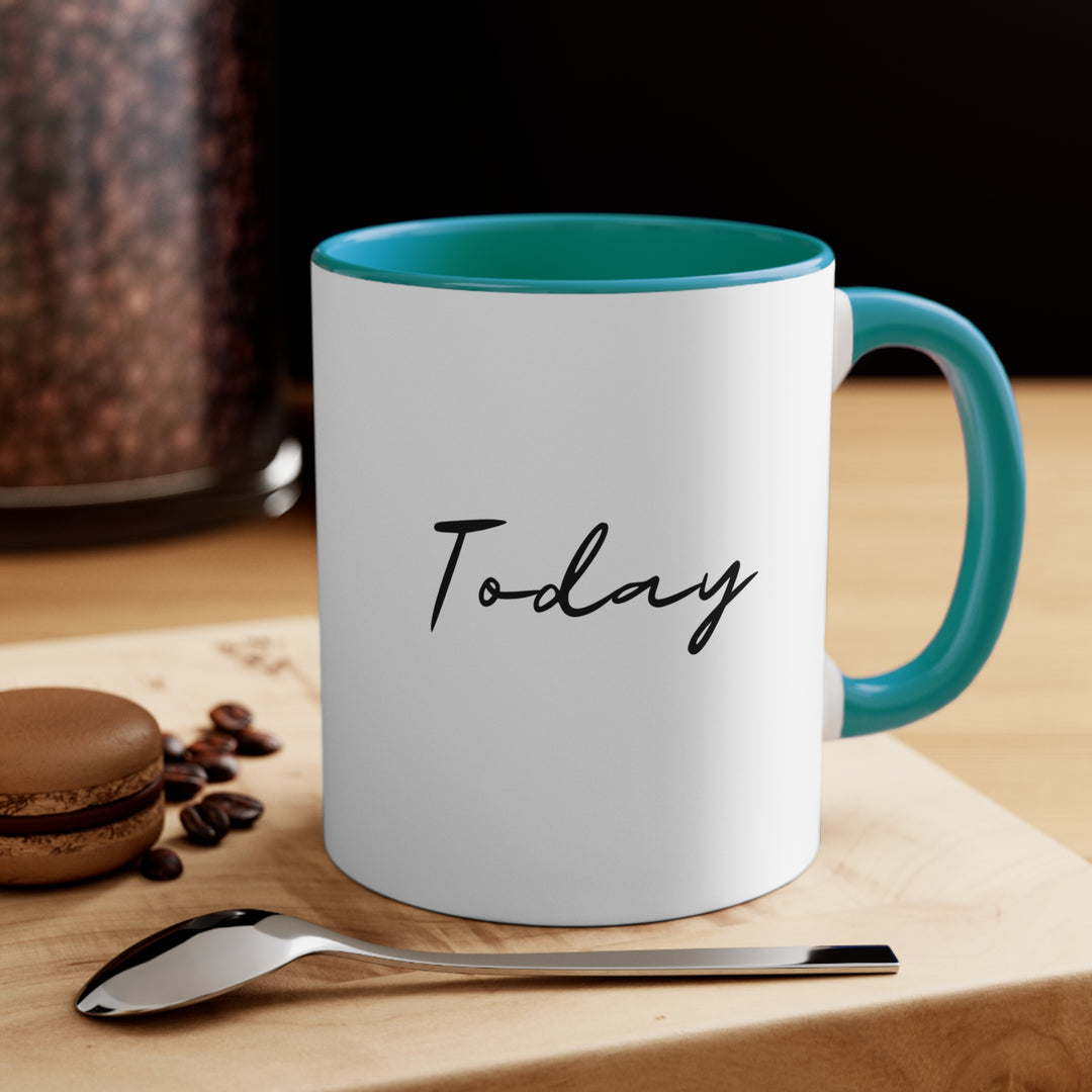 Manifest That Shit Today 11oz Accent Mug