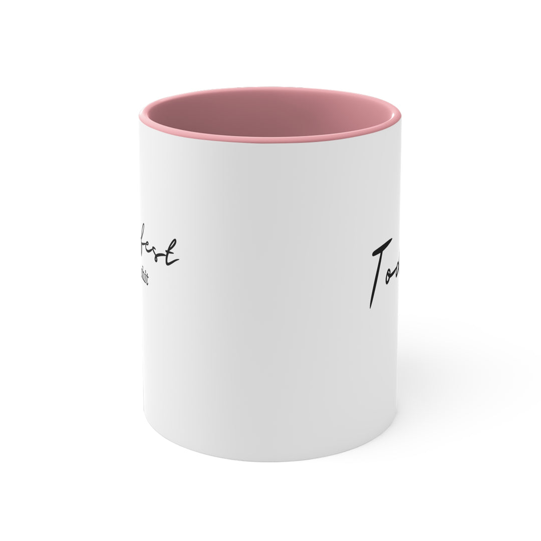 Manifest That Shit Today 11oz Accent Mug