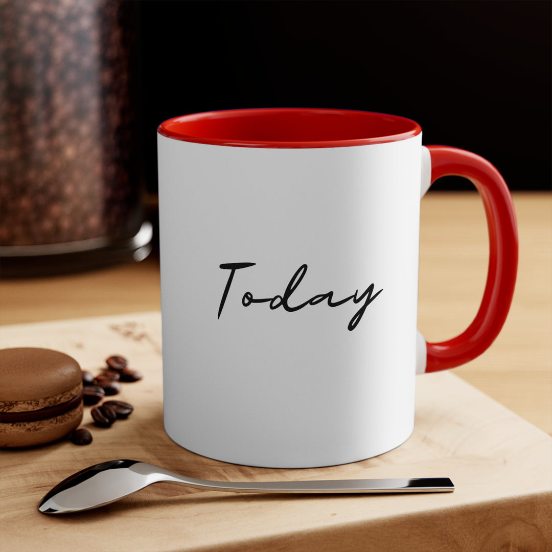 Manifest That Shit Today 11oz Accent Mug