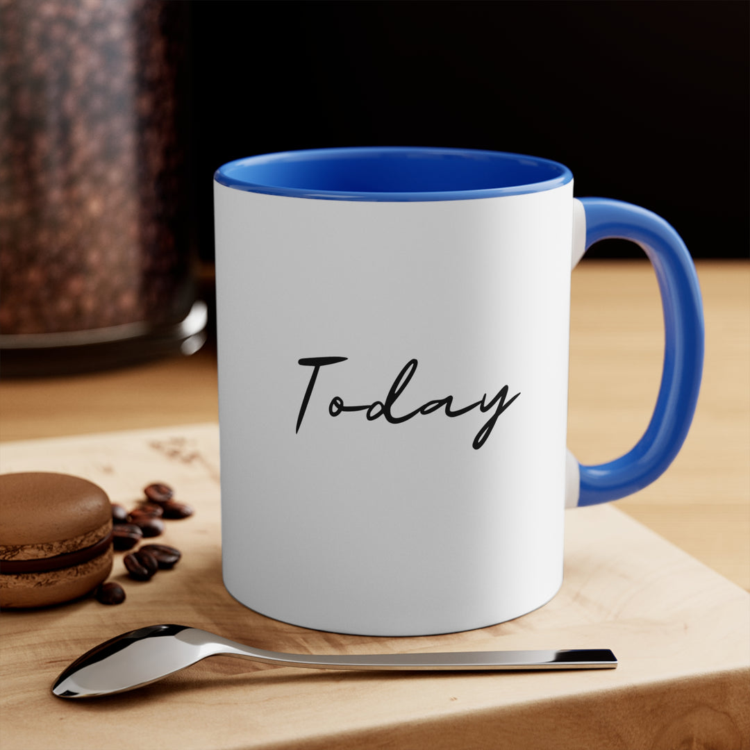 Manifest That Shit Today 11oz Accent Mug