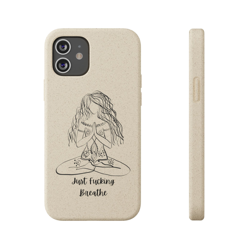 Just Fucking Breathe Biodegradable Case