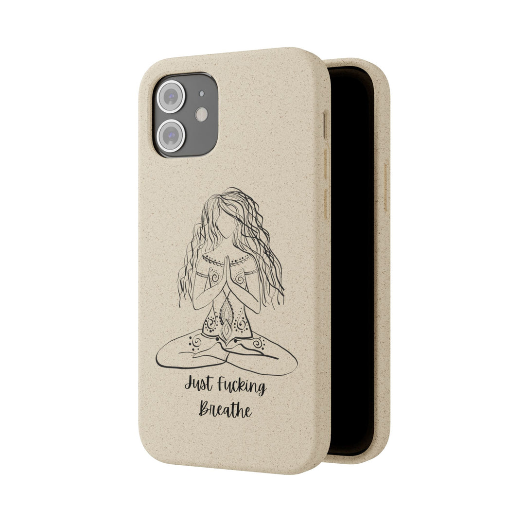 Just Fucking Breathe Biodegradable Case