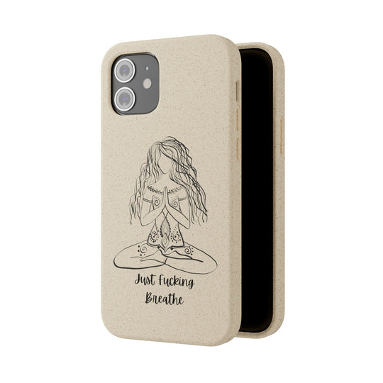 Just Fucking Breathe Biodegradable Case