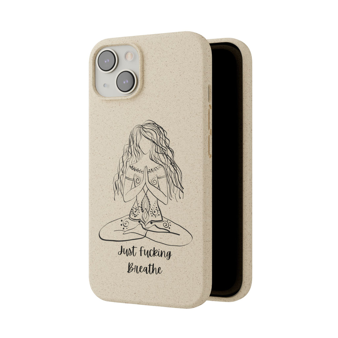 Just Fucking Breathe Biodegradable Case