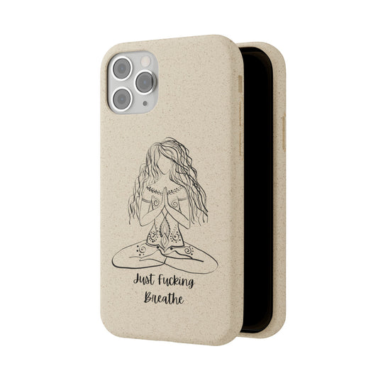 Just Fucking Breathe Biodegradable Case