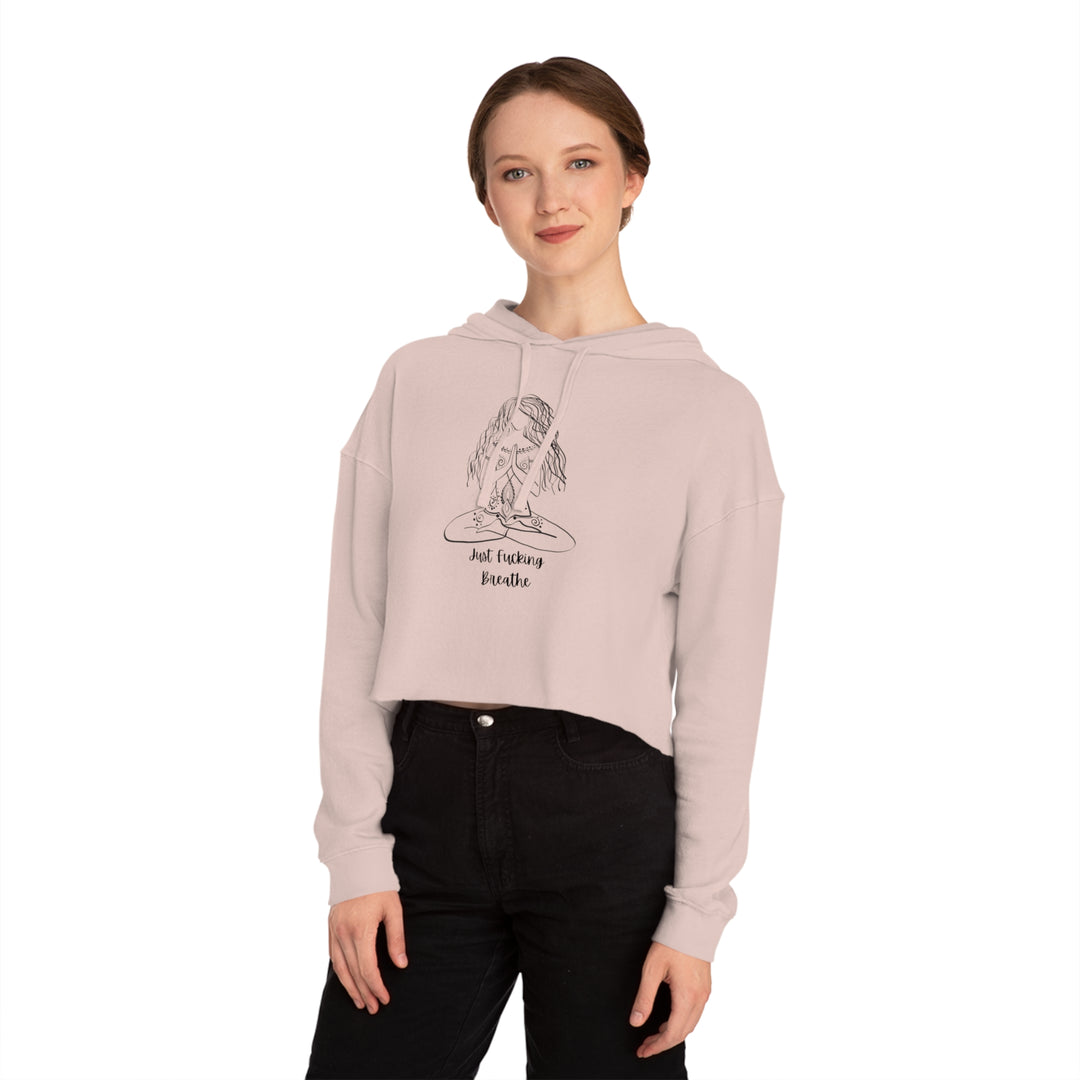 Just Fucking Breathe Women’s Cropped Hooded Sweatshirt