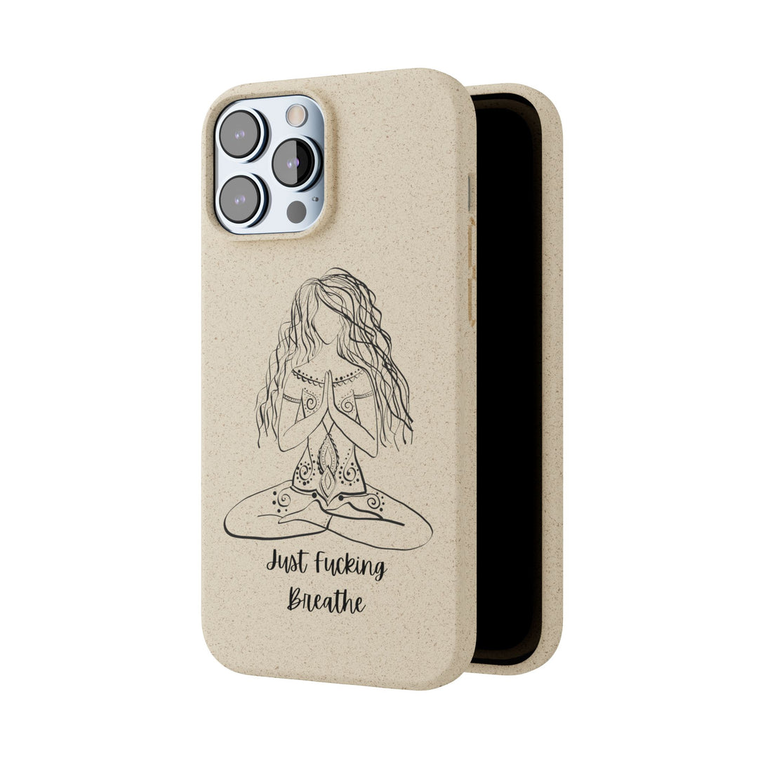 Just Fucking Breathe Biodegradable Case