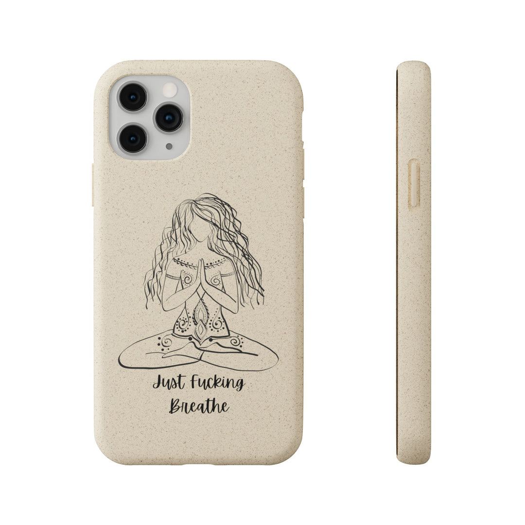 Just Fucking Breathe Biodegradable Case
