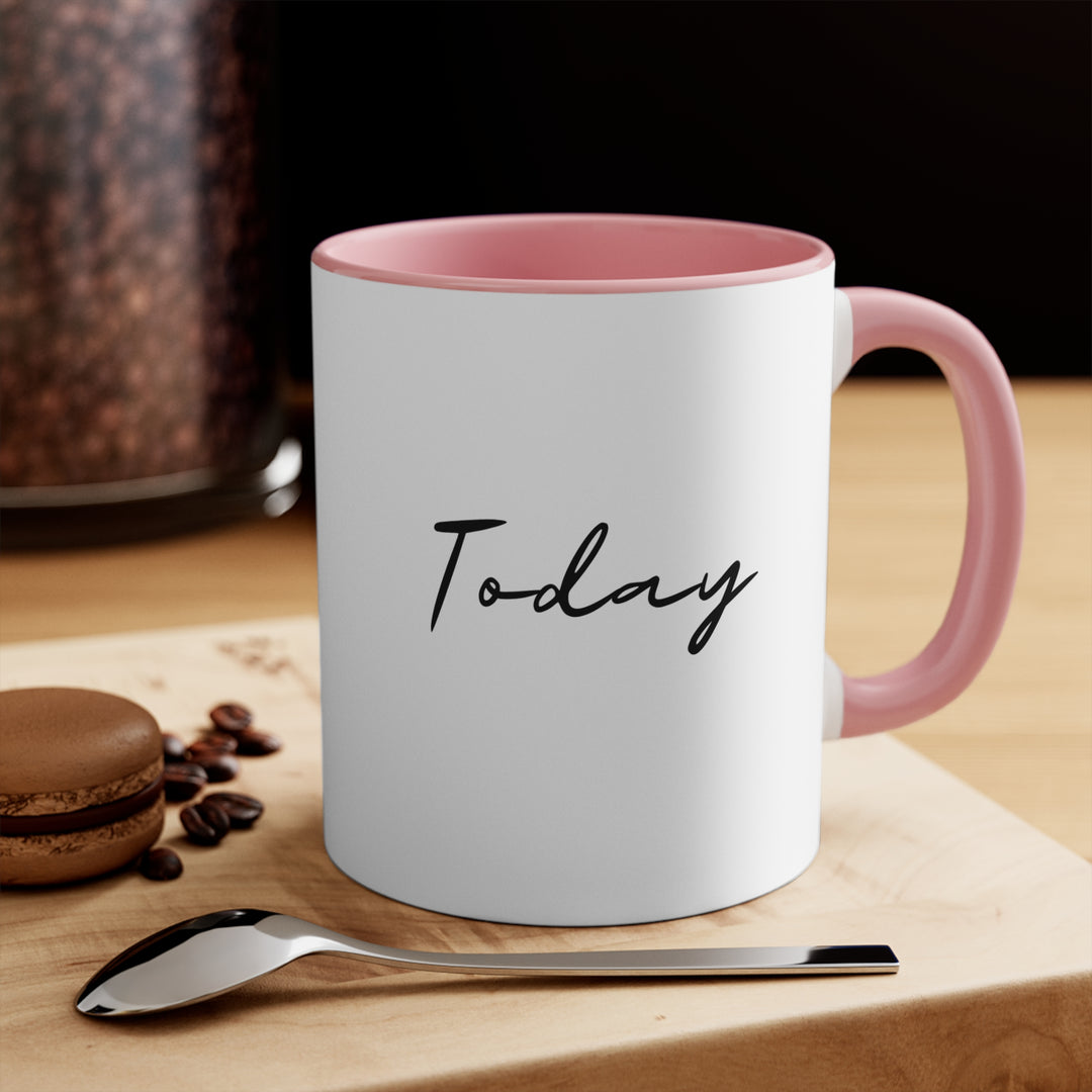 Manifest That Shit Today 11oz Accent Mug