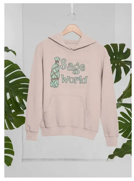 Not Enough Sage In The World Hoodie